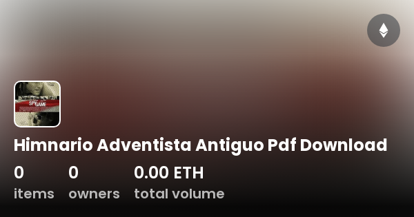 Himnario Adventista Antiguo Pdf Download - Collection | OpenSea