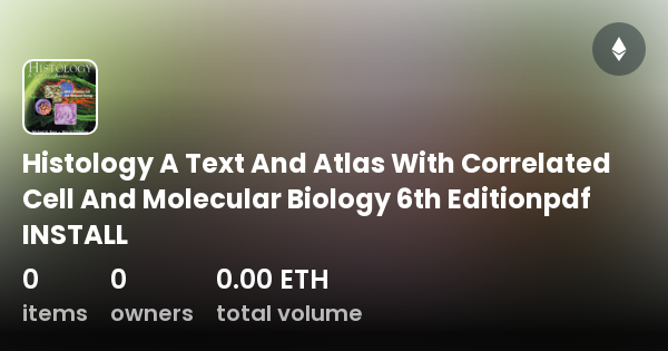 Histology A Text And Atlas With Correlated Cell And Molecular Biology ...