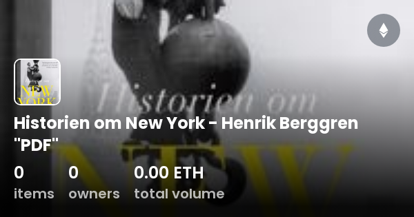 Historien Om New York - Henrik Berggren "PDF" - Collection | OpenSea