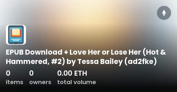 Love Her or Lose Her (Hot & Hammered, #2) by Tessa Bailey
