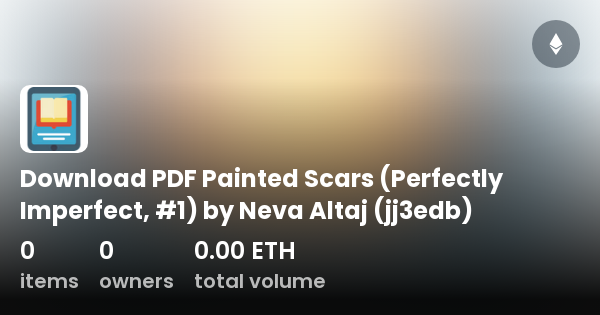 khc) download Pdf Painted Scars (Perfectly Imperfect, #1) BY Neva Altaj  (ji8) - Collection