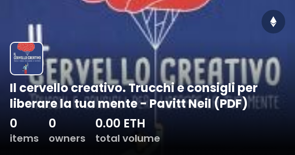 Il Cervello Creativo Trucchi E Consigli Per Liberare La Tua Mente Pavitt Neil Pdf