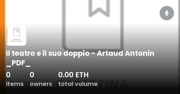 Il Teatro E Il Suo Doppio Il teatro e il suo doppio - Artaud Antonin _PDF_ - Collection | OpenSea