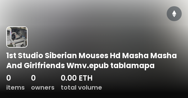 1st Studio Siberian Mouses Hd Masha Masha And Girlfriends Wmv epub  