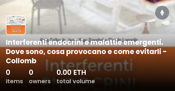 Interferenti Endocrini E Malattie Emergenti. Dove Sono, Cosa Provocano ...