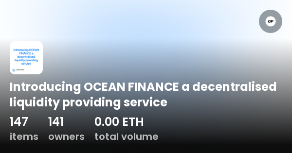 introducing-ocean-finance-a-decentralised-liquidity-providing-service-collection-opensea