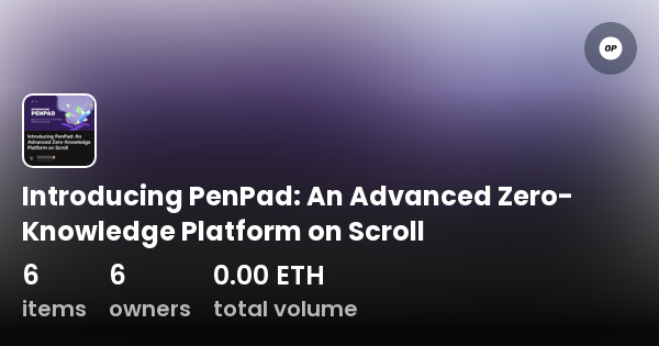 Introducing PenPad: An Advanced Zero-Knowledge Platform on Scroll ...