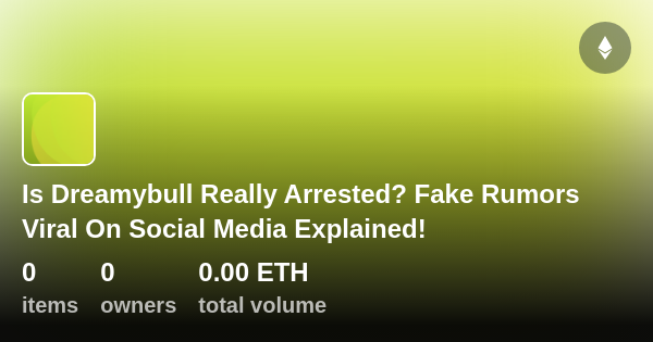 Is Dreamybull Really Arrested? Fake Rumors Viral On Social Media Explained!  - Colección