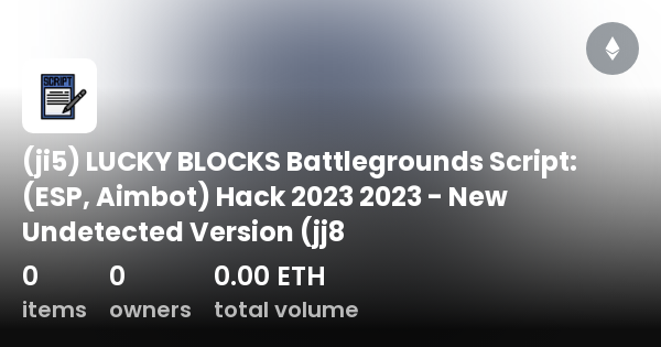 ji5) LUCKY BLOCKS Battlegrounds Script: (ESP, Aimbot) Hack 2023 2023 - New  Undetected Version (jj8 - Colección