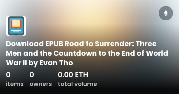 Download Epub Road To Surrender Three Men And The Countdown To The End