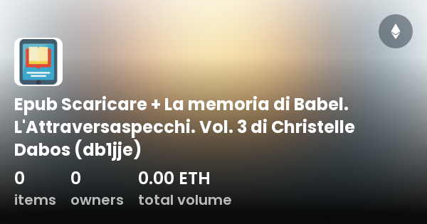 La memoria di Babel L'Attraversaspecchi - 3 - Christelle Dabos