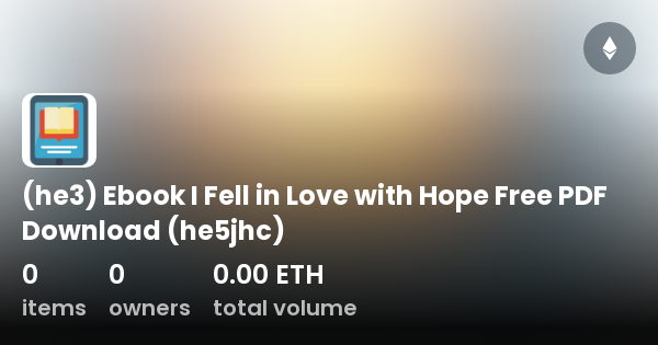 (he3) Ebook I Fell in Love with Hope Free PDF Download (he5jhc