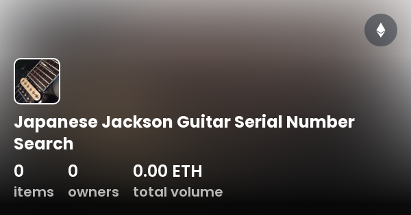 jackson guitar serial number location