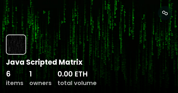 Java Scripted Matrix - Collection | OpenSea