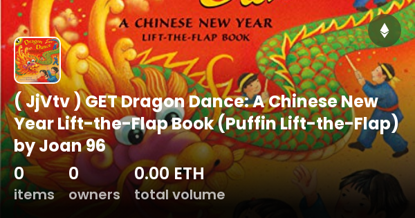 Jjvtv Get Dragon Dance A Chinese New Year Lift The Flap Book