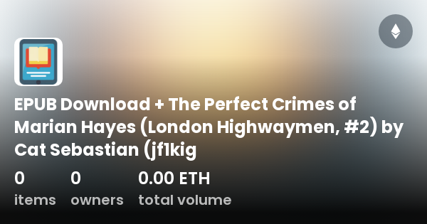 Epub Download The Perfect Crimes Of Marian Hayes London Highwaymen 2 By Cat Sebastian 5187