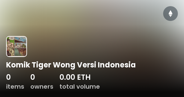 Komik Tiger Wong Versi Indonesia Collection OpenSea