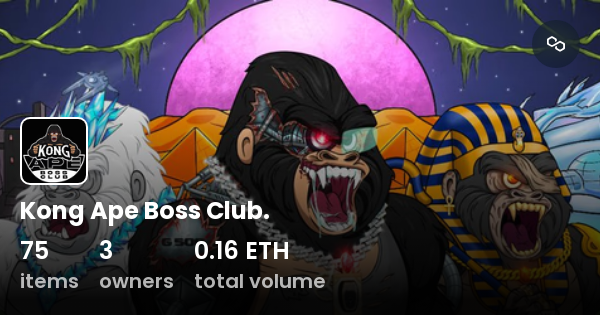 Kong Ape Boss Club. - Collection | OpenSea