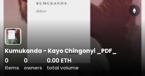 Kumukanda Kayo Chingonyi Pdf Collection Opensea