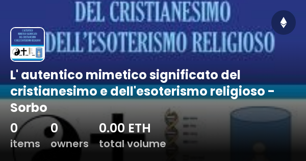 L' autentico mimetico significato del cristianesimo e dell'esoterismo ...