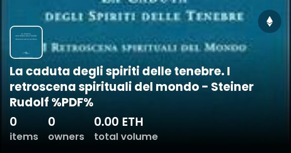 La caduta degli spiriti delle tenebre. I retroscena spirituali del mondo - Steiner  Rudolf %PDF% - Collection