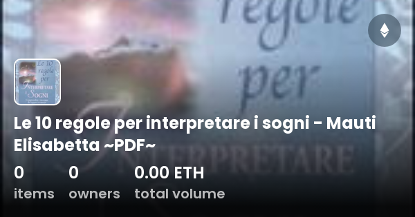 Le 10 Regole Per Interpretare I Sogni - Mauti Elisabetta ~PDF ...