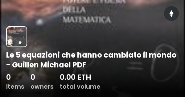 Le 5 Equazioni Che Hanno Cambiato Il Mondo Le 5 equazioni che hanno cambiato il mondo - Guillen Michael PDF