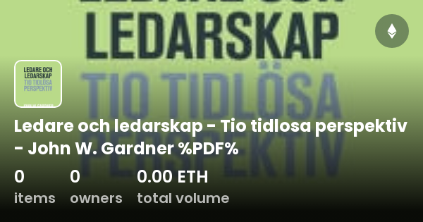 Ledare Och Ledarskap - Tio Tidlosa Perspektiv - John W. Gardner %PDF ...