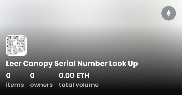 leer-canopy-serial-number-look-up-collection-opensea