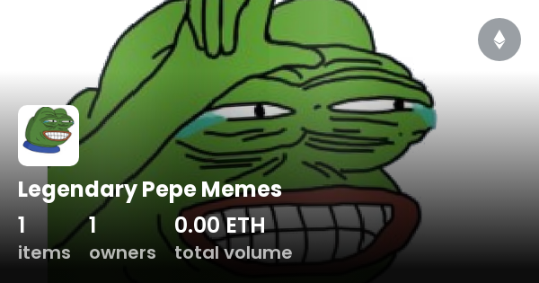 Legendary Pepe Memes - Collection | OpenSea