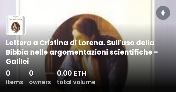 Lettera Alla Granduchessa Cristina Di Lorena Analisi Lettera a Cristina di Lorena. Sull'uso della Bibbia nelle