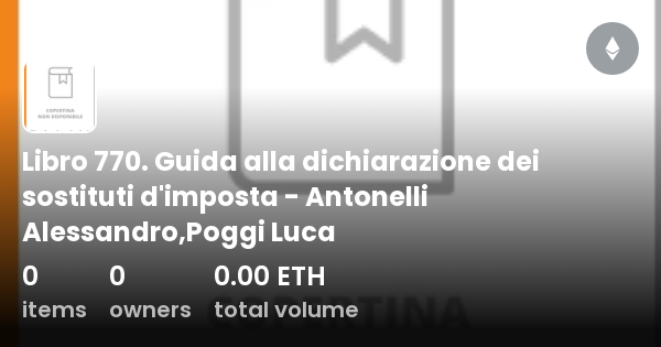 Libro 770. Guida Alla Dichiarazione Dei Sostituti D'imposta - Antonelli ...