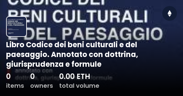 Codice Dei Beni Culturali E Del Paesaggio Libro Codice dei beni culturali e del paesaggio. Annotato con dottrina