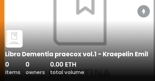 Libro Dementia praecox vol.1 - Kraepelin Emil - Collection | OpenSea