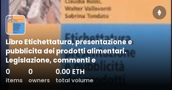 Libro Etichettatura, Presentazione E Pubblicita Dei Prodotti Alimentari ...