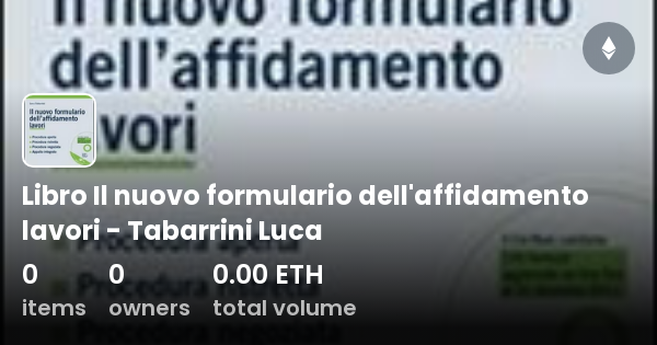 Libro Il Nuovo Formulario Dell'affidamento Lavori - Tabarrini Luca ...