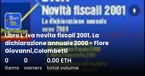 Libro L Iva Novita Fiscali La Dichiarazione Annuale Fiore Giovanni Colombetti