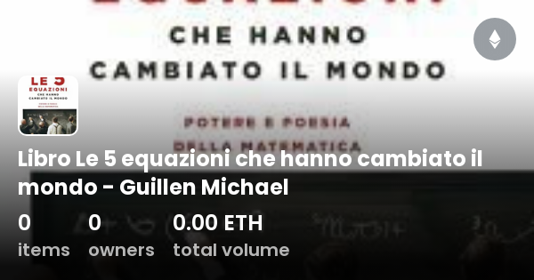 Le 5 Equazioni Che Hanno Cambiato Il Mondo Libro Le 5 equazioni che hanno cambiato il mondo - Guillen Michael