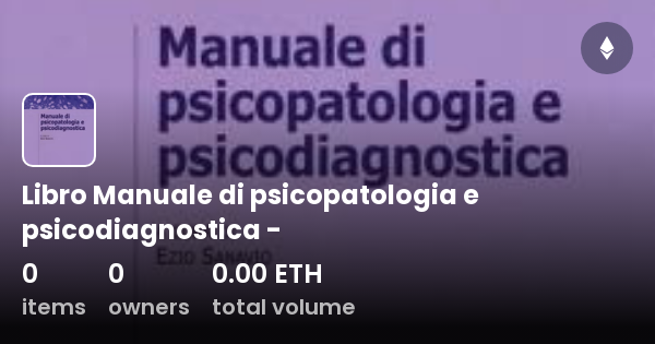 Manuale Di Psicopatologia Dell'infanzia Tambelli Pdf Libro Manuale di psicopatologia e psicodiagnostica - - Collection | OpenSea