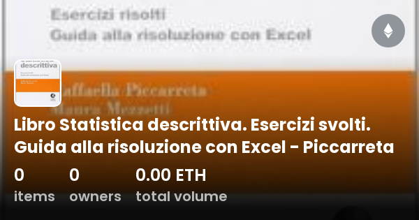 Libro Statistica Descrittiva Esercizi Svolti Guida Alla Risoluzione Con Excel Piccarreta 6682