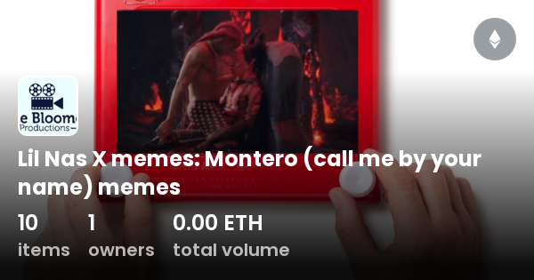 Lil Nas X Memes Montero Call Me By Your Name Memes Collection Opensea