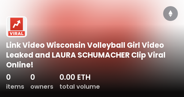 Link Video Wisconsin Volleyball Girl Video Leaked And Laura Schumacher Clip Viral Online