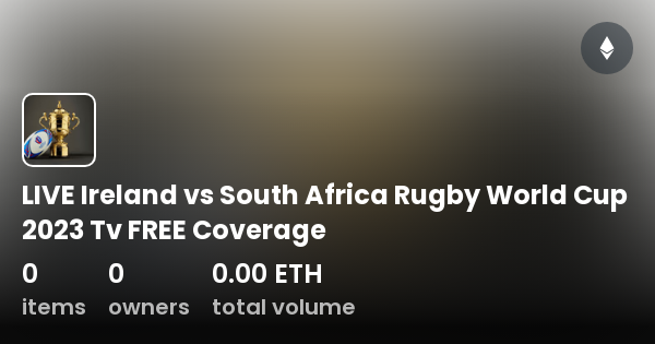 LIVE Ireland Vs South Africa Rugby World Cup 2023 Tv FREE Coverage ...