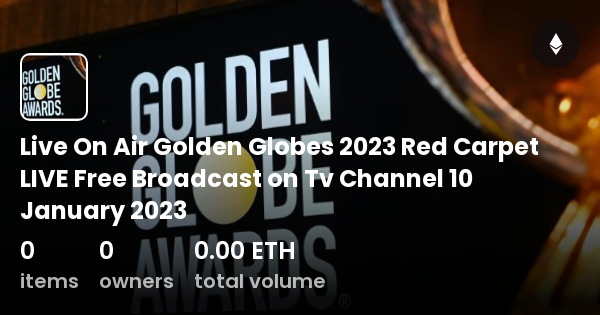 Live On Air Golden Globes 2023 Red Carpet LIVE Free Broadcast on Tv ...