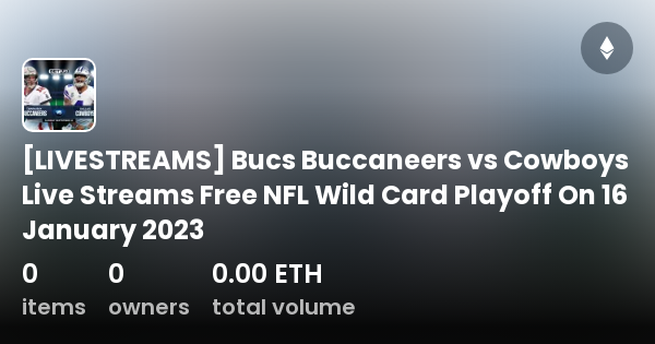 LIVESTREAMS] Bucs Buccaneers vs Cowboys Live Streams Free NFL Wild Card  Playoff On 16 January 2023 - Collection