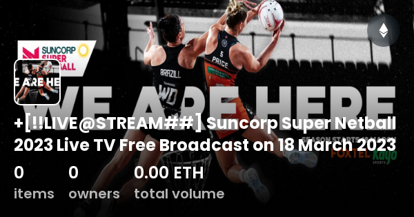 LIVE STREAM Suncorp Super Netball 2023 Live TV Free Broadcast