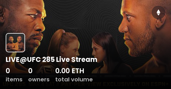 live-ufc-285-live-stream-collection-opensea