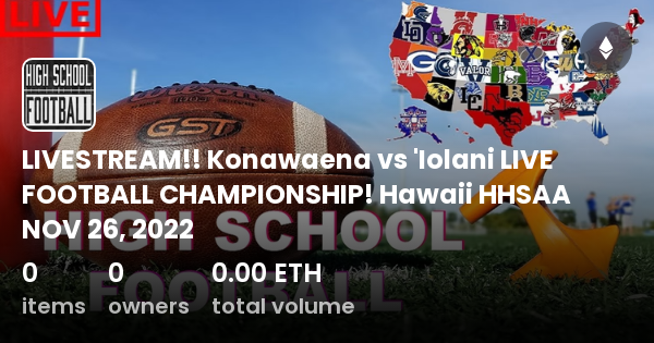 LIVESTREAM!! Konawaena Vs 'Iolani LIVE FOOTBALL CHAMPIONSHIP! Hawaii ...