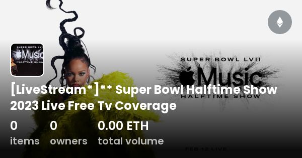 LiveStream*]** Super Bowl Halftime Show 2023 Live Free Tv Coverage -  Collection