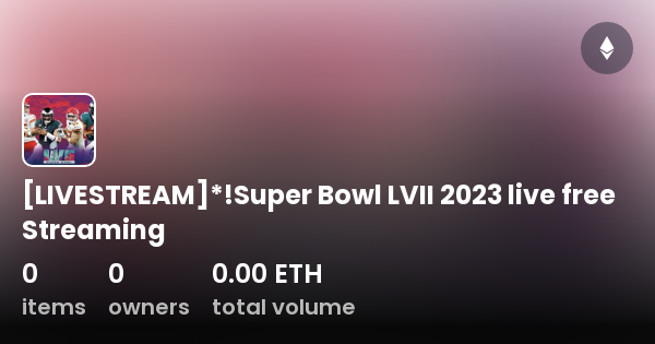 [LIVESTREAM]*!Super Bowl LVII 2023 Live Free Streaming - Collection ...